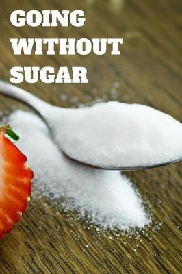 Book cover for Going Without Sugar