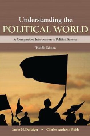 Cover of Understanding the Political World Plus New Mylab Political Science for Comparative Politics -- Access Card Package