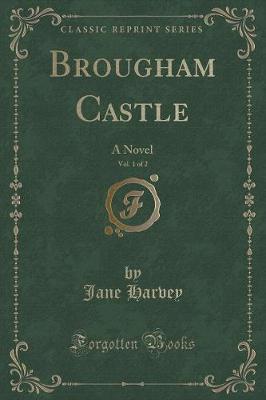 Book cover for Brougham Castle, Vol. 1 of 2