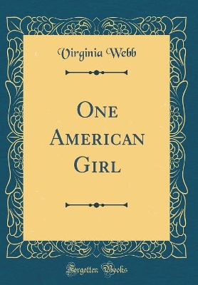 Book cover for One American Girl (Classic Reprint)