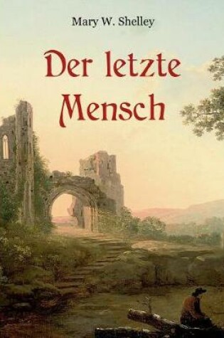 Cover of Der letzte Mensch - Vollst�ndige Ausgabe in einem Band