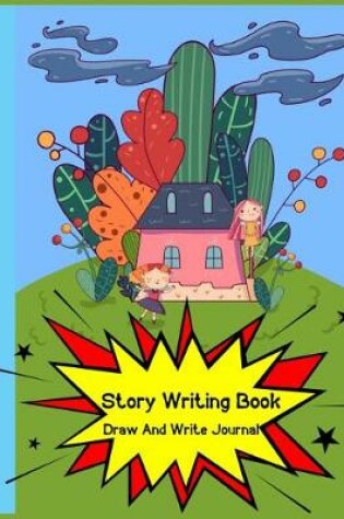 Cover of Story Writing Book Draw and Write Journal