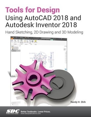 Book cover for Tools for Design Using AutoCAD 2018 and Autodesk Inventor 2018