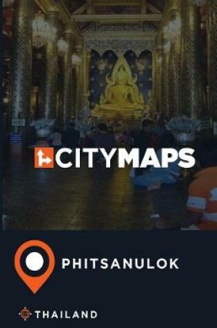 Cover of City Maps Phitsanulok Thailand