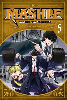 Book cover for Mashle: Magic and Muscles, Vol. 5