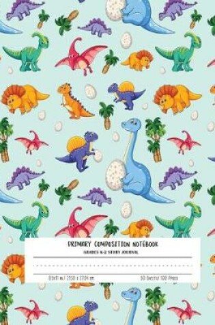 Cover of Primary Composition Notebook Grades K-2 Story Journal