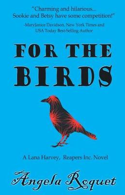Book cover for For the Birds (Lana Harvey, Reapers Inc.)