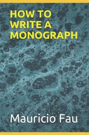 Cover of How to Write a Monograph