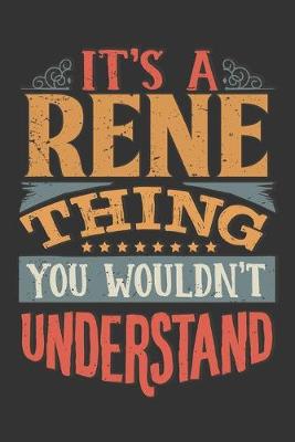 Book cover for Its A Rene Thing You Wouldnt Understand