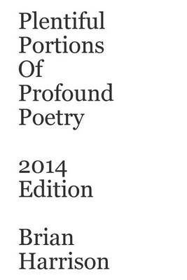 Book cover for Plentiful Portions of Profound Poetry 2014 Edition