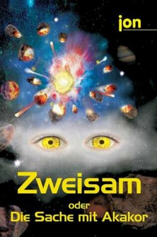Cover of "Zweisam oder Die Sache mit Akakor