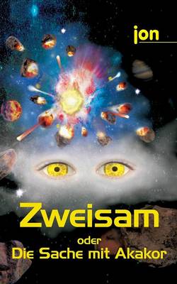 Book cover for "Zweisam oder Die Sache mit Akakor