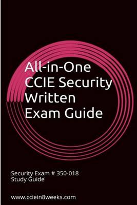 Book cover for All-In-One CCIE Security 350-018 Written Study Guide