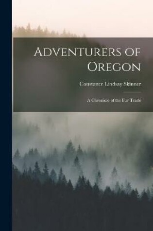 Cover of Adventurers of Oregon [microform]