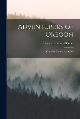 Book cover for Adventurers of Oregon [microform]