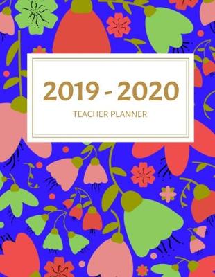 Book cover for 2019 - 2020 Teacher Planner