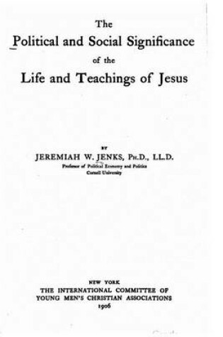 Cover of The political and social significance of the life and teachings of Jesus