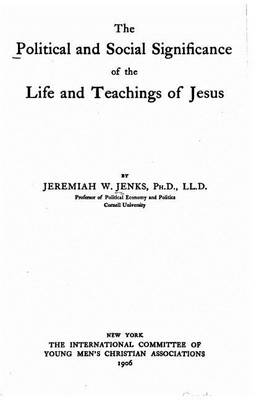 Book cover for The political and social significance of the life and teachings of Jesus