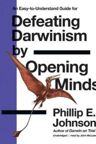 Cover of Defeating Darwinism by Opening Minds