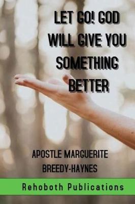 Book cover for Let Go! God Will Give You Something Better