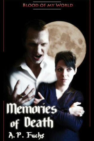 Cover of Memories of Death (Blood of My World Novella Two)