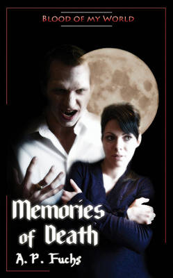 Book cover for Memories of Death (Blood of My World Novella Two)