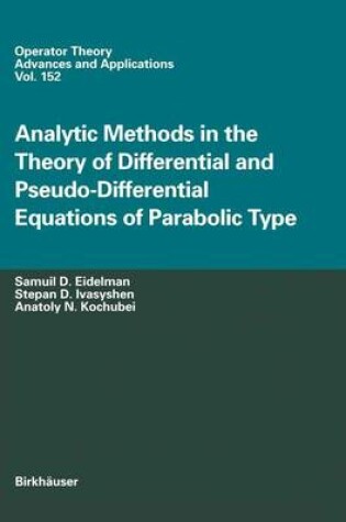 Cover of Analytic Methods In The Theory Of Differential And Pseudo-Differential Equations Of Parabolic Type