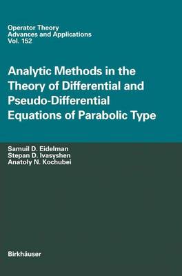 Cover of Analytic Methods In The Theory Of Differential And Pseudo-Differential Equations Of Parabolic Type