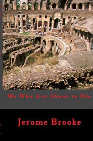 Cover of We Who Are About to Die
