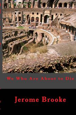 Book cover for We Who Are About to Die
