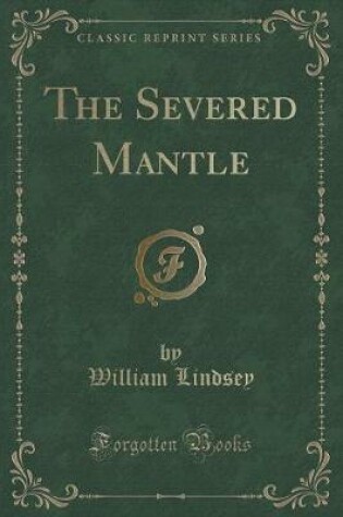 Cover of The Severed Mantle (Classic Reprint)