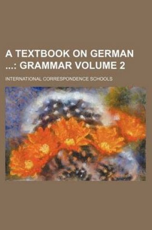 Cover of A Textbook on German Volume 2; Grammar