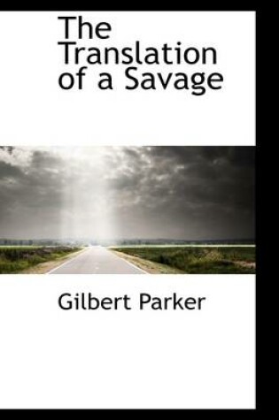 Cover of The Translation of a Savage