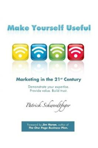 Cover of Make Yourself Useful, Marketing in the 21st Century