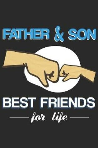 Cover of Father & Son Best Friends For Life