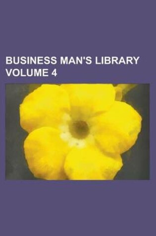 Cover of Business Man's Library Volume 4