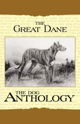 Book cover for The Great Dane - A Dog Anthology (A Vintage Dog Books Breed Classic)