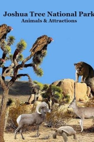 Cover of Joshua Tree National Park Animals and Attractions Kids Book