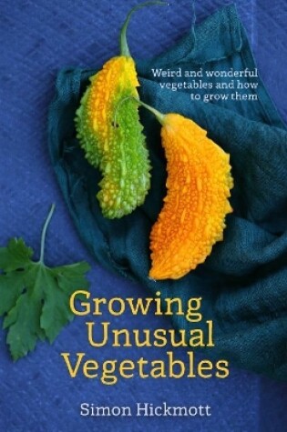 Cover of Growing Unusual Vegetables