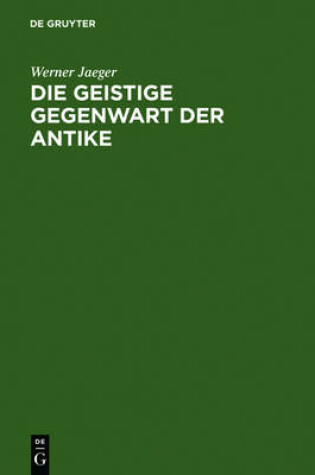 Cover of Die geistige Gegenwart der Antike