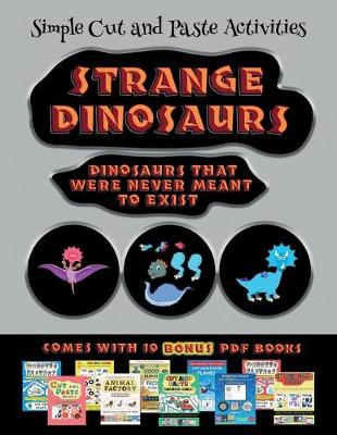 Book cover for Simple Cut and Paste Activities (Strange Dinosaurs - Cut and Paste)