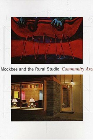 Cover of Mockbee Samuel - The Rural Studio. Community Architecture