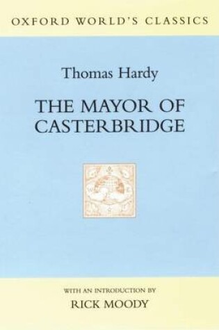 Cover of Mayor of Casterbridge, The. Oxford World's Classics