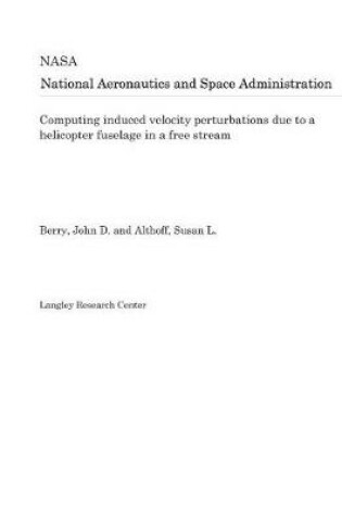 Cover of Computing Induced Velocity Perturbations Due to a Helicopter Fuselage in a Free Stream