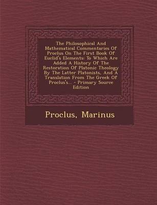 Book cover for The Philosophical and Mathematical Commentaries of Proclus on the First Book of Euclid's Elements