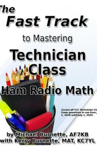 Cover of The Fast Track to Mastering Technician Class Ham Radio Math