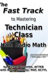 Book cover for The Fast Track to Mastering Technician Class Ham Radio Math