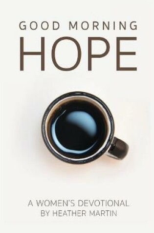 Cover of Good Morning Hope - Women's Devotional