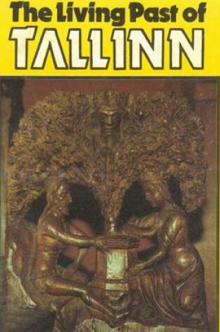 Cover of The Living Past of Tallinn
