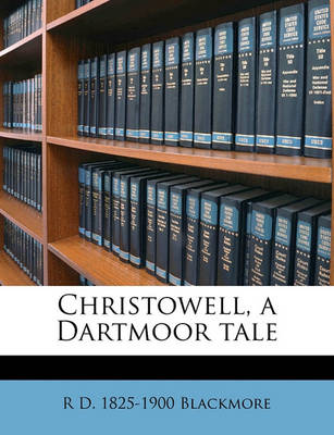Book cover for Christowell, a Dartmoor Tale Volume 2